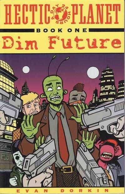 Cover of Hectic Planet Volume One: Dim Future