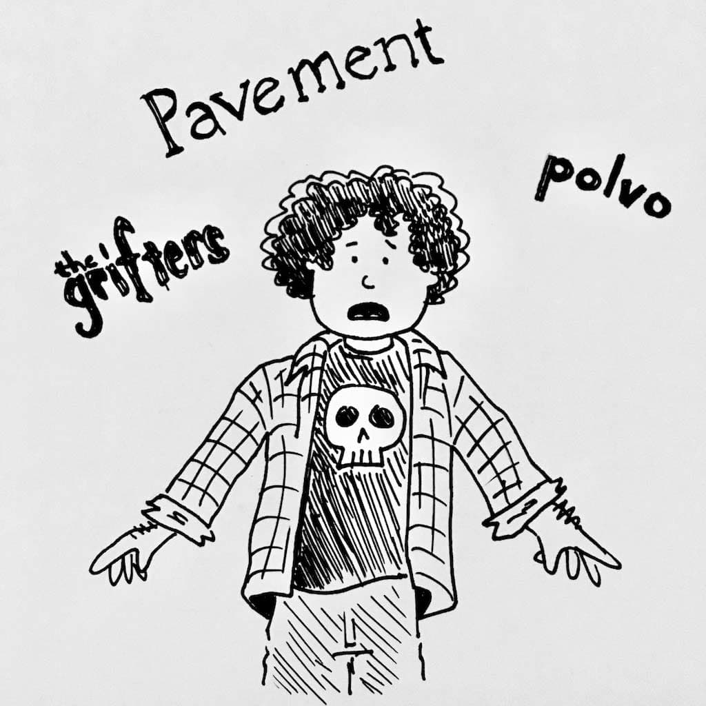 A cartoonish self-portrait of my younger self from the nineties, looking surprised as the band names the Grifters, Pavement, and Polvo surround my head.