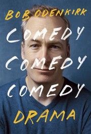Cover of Comedy Comedy Comedy Drama by Bob Odenkirk. 
