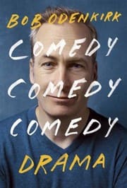 Cover of Comedy Comedy Comedy Drama by Bob Odenkirk. 